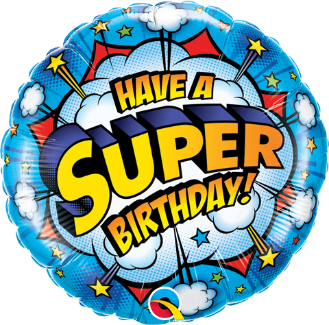 Round Have A Super Birthday! (Helium) - 18 Inches